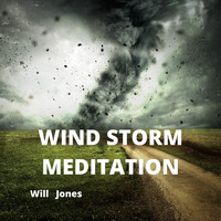 Will Jones - Wind Storm Meditation