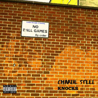 Charlie Steel - Knocks (Explicit)