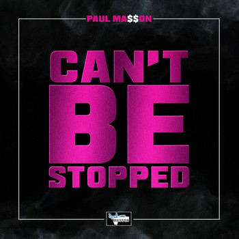 Paul Ma$$on - Can't Be Stopped (Explicit)