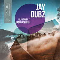 Jay Dubz - Lily Louisa / Dream Forever