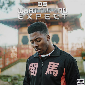 D5 - What Did You Expect (Explicit)