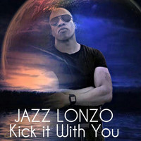 Jazz Lonzo - Kick It with You
