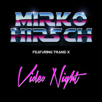 Mirko Hirsch - Video Night