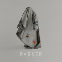 PARKER / - Become The Fool