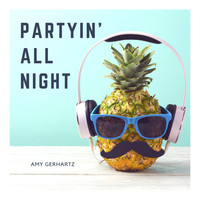 Amy Gerhartz - Partyin' All Night