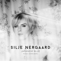 Silje Nergaard - Japanese Blue