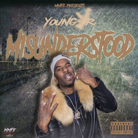 Young Jr - Misunderstood (Explicit)