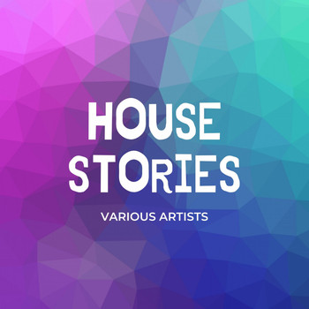 Various Artists - House Stories