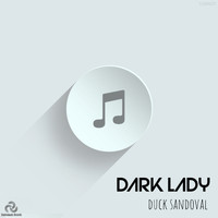 Duck Sandoval - Dark Lady