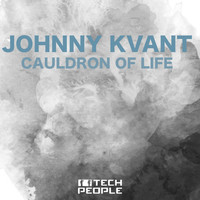 Johnny Kvant - Cauldron Of Life