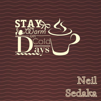 Neil Sedaka - Stay Warm On Cold Days