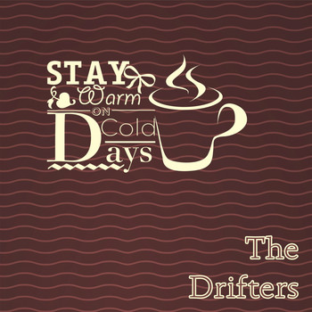 The Drifters - Stay Warm On Cold Days