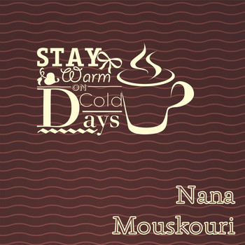 Nana Mouskouri - Stay Warm On Cold Days