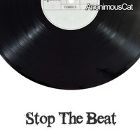 AnonimousCat / - Stop the Beat
