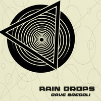 Dave Bregoli / - Rain Drops