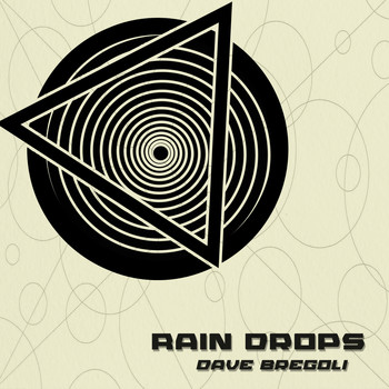 Dave Bregoli / - Rain Drops