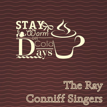 The Ray Conniff Singers - Stay Warm On Cold Days