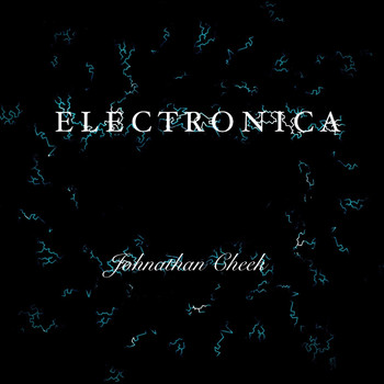 Johnathan Cheek / - Electronica