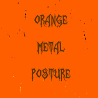 Pietu - Orange Metal Posture