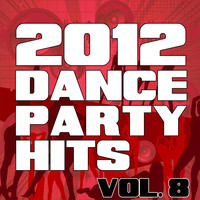 The Re-Mix Heroes - 2012 Dance Party Hits, Vol. 8