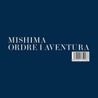 Mishima - Ordre i aventura