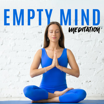 Meditation Music Zone - Empty Mind Meditation