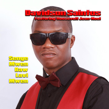 Davidson Saintus - Senye Mwen Baw Lavi Mwen (feat. Roosevelt Jean-Noel)