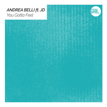 Andrea Belli feat. JD - You Gotta Feel