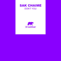 Sak Chaime - Don't You