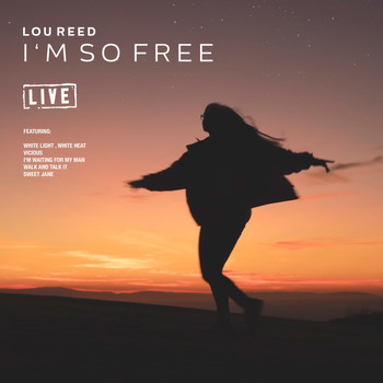 Lou Reed - I'm So Free (Live)