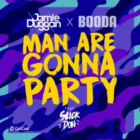 Jamie Duggan, Booda - Man Are Gonna Party