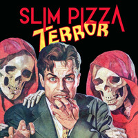 Slim Pizza - Terror