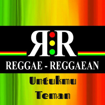 Reggae - Reggaean - Untukmu Teman