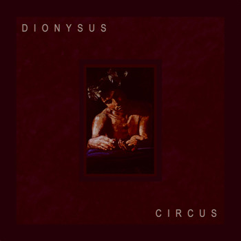 Dionysus - Circus