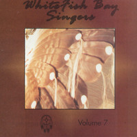 Whitefish Bay Singers - Whitefish Bay Singers, Vol. 7