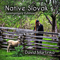 David Martinka - Native Slovak (Anniversary Edition)