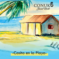 Conuko Band Roots - Casita en la Playa