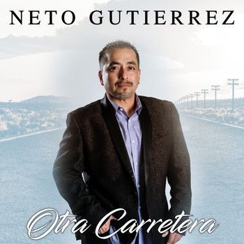 Neto Gutierrez - Otra Carretera