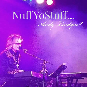 Andy Lindquist - Nuff-Yo-Stuff... (Explicit)