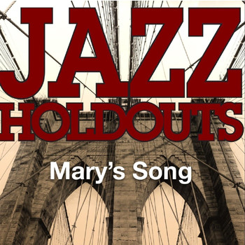 Jazz Holdouts - Mary's Song (Radio Edit)