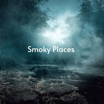 Various Artists - Smoky Places