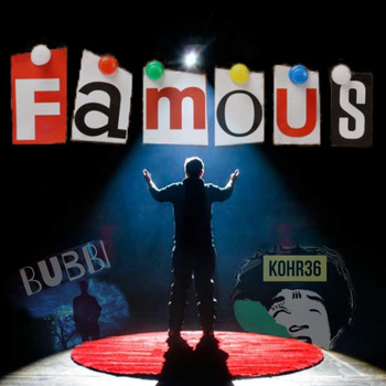 Bubbi - Famous (feat. Kohr36) (Explicit)