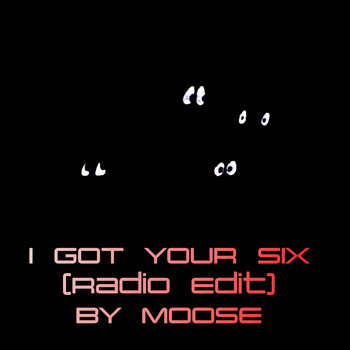 Moose - I Got Your Six (Radio Edit)