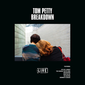 Tom Petty - Breakdown (Live)