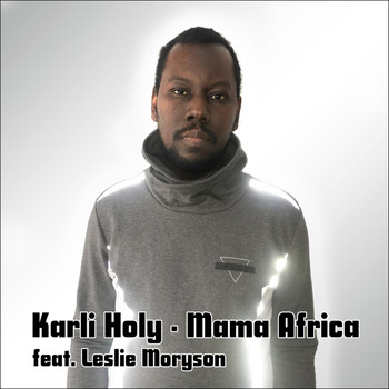 Karli Holy - Mama Africa (feat. Leslie Moryson)