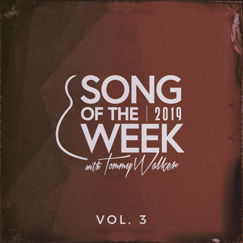 Tommy Walker - Song of the Week, Vol. 3 (2019)