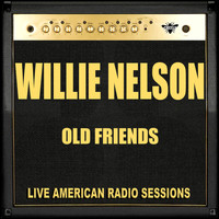 Willie Nelson - Old Friends (Live)