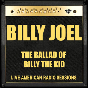 Billy Joel - The Ballad of Billy The Kid (Live)