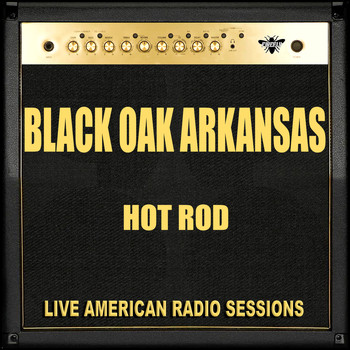 Black Oak Arkansas - Hot Rod (Live)