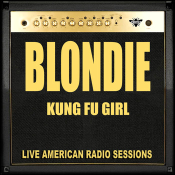 Blondie - Kung Fu Girl (Live)
